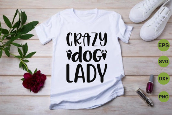 Crazy Dog Lady Svg Design