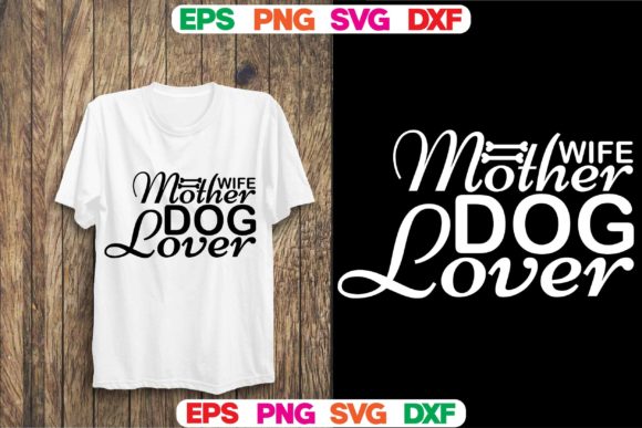 Dog Svg Design.Wife Mother Dog Lover