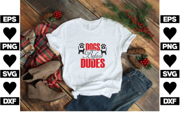 Dogs Before Dudes SVG Design