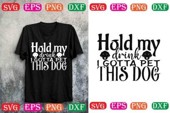 Hold My Drink I GOTTA PET