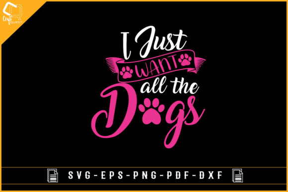 I Just Want All the Dogs Embroidery Design