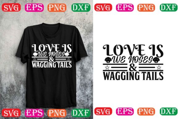 Love Is We Noses Wagging