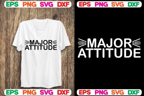 Major Attitude Svg Design