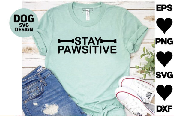 Stay Pawsitive Dog Svg Design