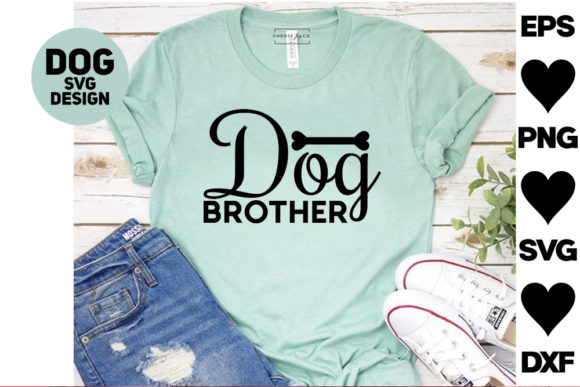 Testing the Dog Svg Design. Dog Brother